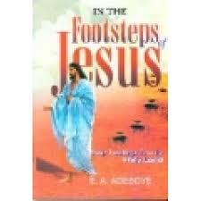 In The Footsteps Of Jesus PB - E A Adeboye